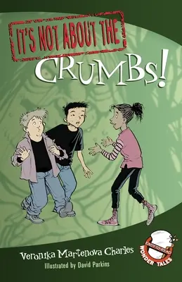 Es geht nicht um die Krümel! Leicht zu lesende Wundermärchen - It's Not about the Crumbs!: Easy-To-Read Wonder Tales