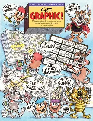 Grafisch werden! Storyboards zum Schreiben und Zeichnen von Bilderbüchern, Graphic Novels oder Comic-Strips - Get Graphic!: Using Storyboards to Write and Draw Picture Books, Graphic Novels, or Comic Strips