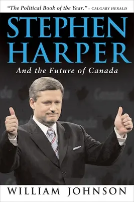 Stephen Harper und die Zukunft Kanadas - Stephen Harper and the Future of Canada