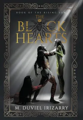 Die schwarzen Herzen: Das Buch der aufgehenden Sonne - The Black Hearts: Book of the Rising Sun