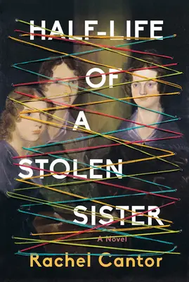 Das halbe Leben einer gestohlenen Schwester - Half-Life of a Stolen Sister