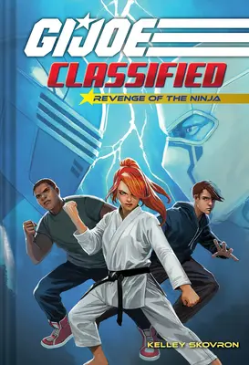 Die Rache der Ninja (G.I. Joe Classified Buch Zwei) - Revenge of the Ninja (G.I. Joe Classified Book Two)