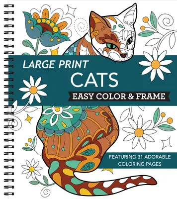 Großdruck Easy Color & Frame - Katzen (Stressfreies Malbuch) - Large Print Easy Color & Frame - Cats (Stress Free Coloring Book)