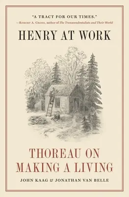 Henry bei der Arbeit: Thoreau über seinen Lebensunterhalt - Henry at Work: Thoreau on Making a Living