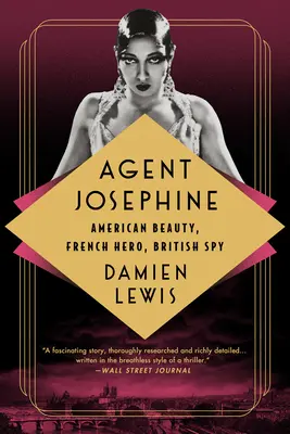 Agentin Josephine: Amerikanische Schönheit, französische Heldin, britische Spionin - Agent Josephine: American Beauty, French Hero, British Spy