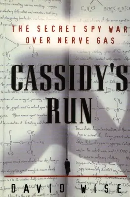 Cassidy's Run - Der geheime Spionagekrieg um Nervengas - Cassidy's Run - The Secret Spy War Over Nerve Gas