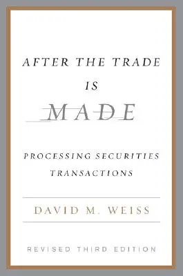 Nachdem der Handel abgeschlossen ist: Die Abwicklung von Wertpapiertransaktionen - After the Trade Is Made: Processing Securities Transactions