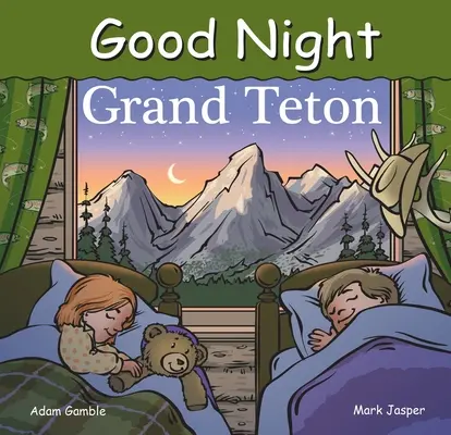 Gute Nacht Grand Teton - Good Night Grand Teton