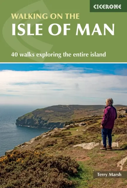 Wandern auf der Isle of Man - 40 Wanderungen, die die gesamte Insel erkunden - Walking on the Isle of Man - 40 walks exploring the entire island