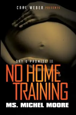 Kein Heimtraining - Say U Promise III - No Home Training - Say U Promise III