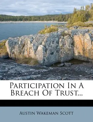 Beteiligung an einem Vertrauensbruch... - Participation in a Breach of Trust...