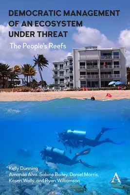 Demokratisches Management eines bedrohten Ökosystems: Die Riffe des Volkes - Democratic Management of an Ecosystem Under Threat: The People's Reefs