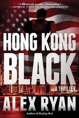 Schwarzes Hongkong - Ein Nick Foley-Thriller - Hong Kong Black - A Nick Foley Thriller