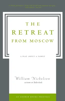 Der Rückzug aus Moskau: Ein Theaterstück über eine Familie - The Retreat from Moscow: A Play about a Family