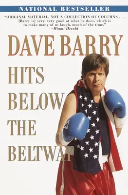 Dave Barry schlägt unterhalb der Umgehungsstraße zu - Dave Barry Hits Below the Beltway