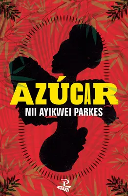 Azucar - ein Roman - Azucar - a novel