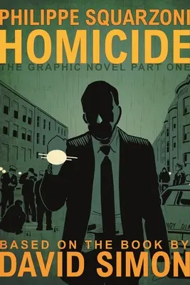 Mord und Totschlag: Die Graphic Novel, Teil eins - Homicide: The Graphic Novel, Part One