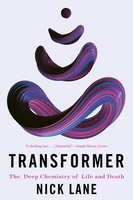 Transformator: Die tiefe Chemie von Leben und Tod - Transformer: The Deep Chemistry of Life and Death