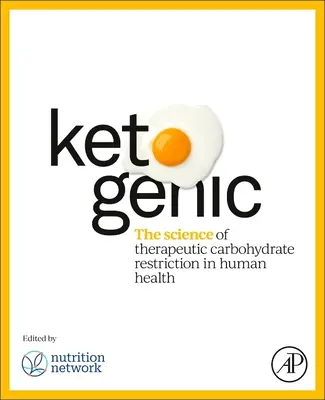 Ketogenic: Die Wissenschaft der therapeutischen Kohlenhydratbeschränkung für die menschliche Gesundheit - Ketogenic: The Science of Therapeutic Carbohydrate Restriction in Human Health