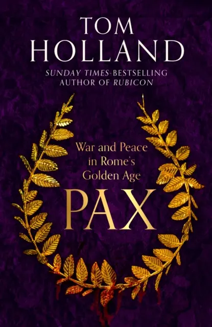 Pax - Krieg und Frieden in Roms Goldenem Zeitalter - Pax - War and Peace in Rome's Golden Age