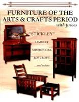 Möbel aus der Zeit des Arts & Crafts: Stickley, Limbert, Mission Oak, Roycroft, Frank Lloyd Wright, und andere mit Preisen - Furniture of the Arts & Crafts Period: Stickley, Limbert, Mission Oak, Roycroft, Frank Lloyd Wright, and others with prices