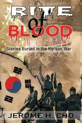 RITE of BLOOD: Im Koreakrieg begrabene Geschichten - RITE of BLOOD: Stories Buried in the Korean War