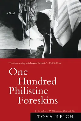 Einhundert Philistervorhäute - Ein Roman - One Hundred Philistine Foreskins - A Novel