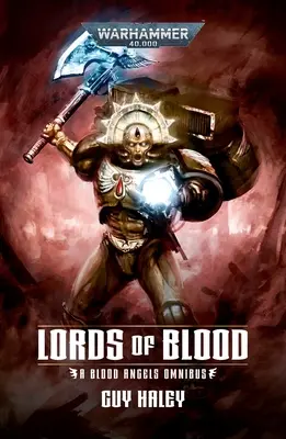 Die Herren des Blutes: Blood Angels Omnibus - Lords of Blood: Blood Angels Omnibus