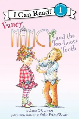 Fancy Nancy und der zu lockere Zahn - Fancy Nancy and the Too-Loose Tooth