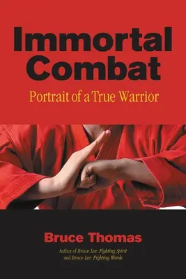 Unsterblicher Kampf: Porträt eines wahren Kriegers - Immortal Combat: Portrait of a True Warrior