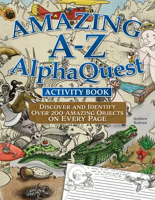 Amazing A-Z Alphaquest Seek & Find Challenge Puzzle Book: Entdecke über 2.500 brillant illustrierte Objekte! - Amazing A-Z Alphaquest Seek & Find Challenge Puzzle Book: Discover Over 2,500 Brilliantly Illustrated Objects!