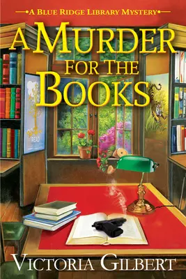 Mord für die Bücher - Ein Geheimnis der Blue Ridge Bibliothek - Murder For The Books - A Blue Ridge Library Mystery