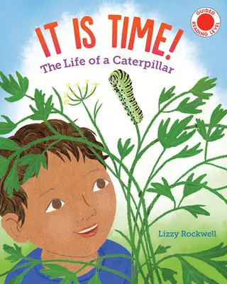 Es ist Zeit: Das Leben einer Raupe - It Is Time: The Life of a Caterpillar