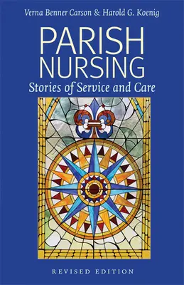 Krankenpflege in der Gemeinde - Ausgabe 2011: Geschichten von Dienst und Pflege - Parish Nursing - 2011 Edition: Stories of Service and Care