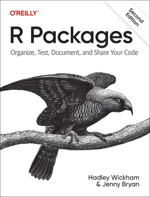 R-Pakete: Organisieren, Testen, Dokumentieren und Freigeben Ihres Codes - R Packages: Organize, Test, Document, and Share Your Code