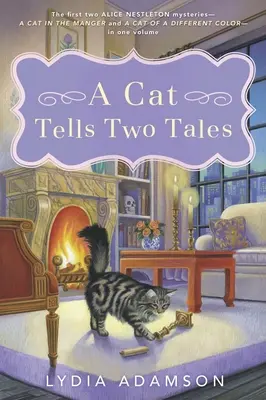 Eine Katze erzählt zwei Geschichten: Zwei Alice-Nestleton-Krimis - A Cat Tells Two Tales: Two Alice Nestleton Mysteries