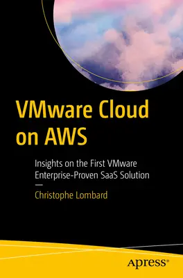 Vmware Cloud auf Aws: Einblicke in die erste Vmware Enterprise-Proven Saas-Lösung - Vmware Cloud on Aws: Insights on the First Vmware Enterprise-Proven Saas Solution