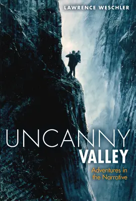 Unheimliches Tal: Und andere Abenteuer in der Erzählung - Uncanny Valley: And Other Adventures in the Narrative