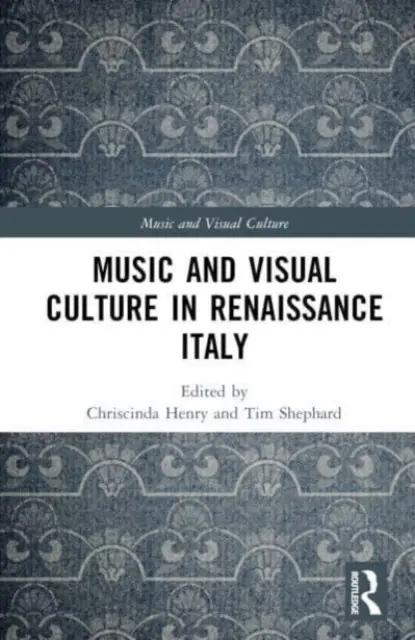 Musik und visuelle Kultur im Italien der Renaissance - Music and Visual Culture in Renaissance Italy