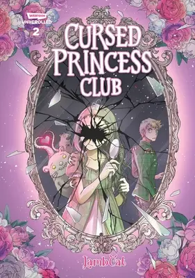 Der Club der verfluchten Prinzessinnen, Band zwei: Ein Webtoon als Graphic Novel - Cursed Princess Club Volume Two: A Webtoon Unscrolled Graphic Novel