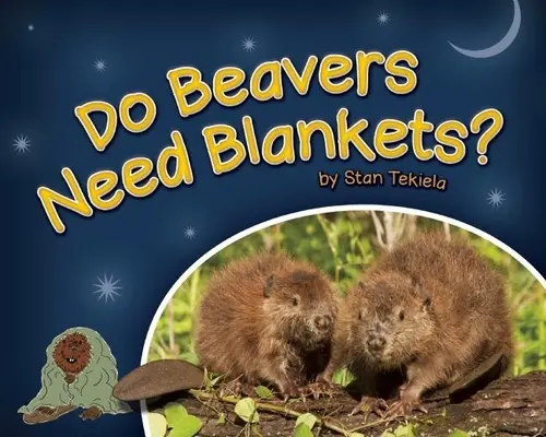 Brauchen Biber Decken? - Do Beavers Need Blankets?