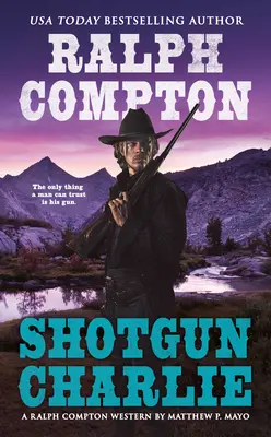 Ralph Compton Schrotflinten-Charlie - Ralph Compton Shotgun Charlie