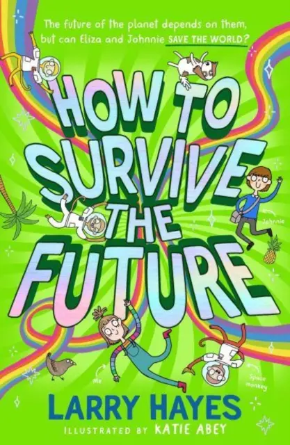 Wie man die Zukunft überlebt - How to Survive The Future