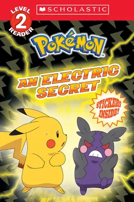 Ein elektrisches Geheimnis (Pokmon: Scholastic Reader, Stufe 2) - An Electric Secret (Pokmon: Scholastic Reader, Level 2)