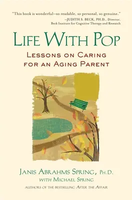 Leben mit Papa: Lektionen über die Pflege eines alternden Elternteils - Life with Pop: Lessons on Caring for an Aging Parent