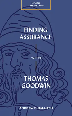 Gewissheit finden mit Thomas Goodwin - Finding Assurance with Thomas Goodwin