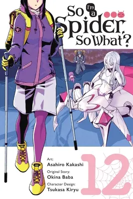 Ich bin eine Spinne, und was nun?, Bd. 12 (Manga) - So I'm a Spider, So What?, Vol. 12 (Manga)