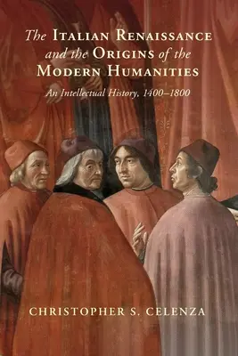 Die italienische Renaissance und die Anfänge der modernen Geisteswissenschaften - The Italian Renaissance and the Origins of the Modern Humanities