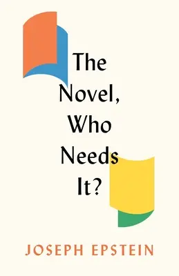 Der Roman, wer braucht ihn? - The Novel, Who Needs It?