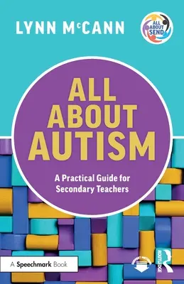 Alles über Autismus: Ein praktischer Leitfaden für Lehrkräfte der Sekundarstufe - All About Autism: A Practical Guide for Secondary Teachers